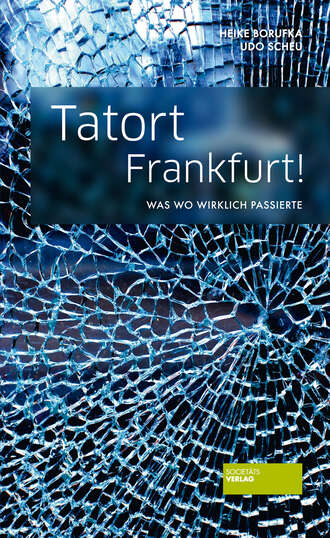 Udo Scheu. Tatort Frankfurt!