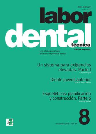 Varios autores. Labor Dental T?cnica Vol.22 Noviembre 2019 n?8