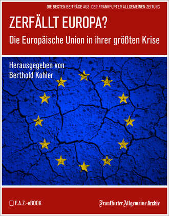 Frankfurter Allgemeine Archiv. Zerf?llt Europa