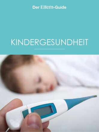 Ulla Arens. Kindergesundheit (ELTERN Guide)