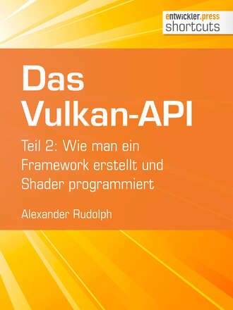 Alexander Rudolph. Das Vulkan-API