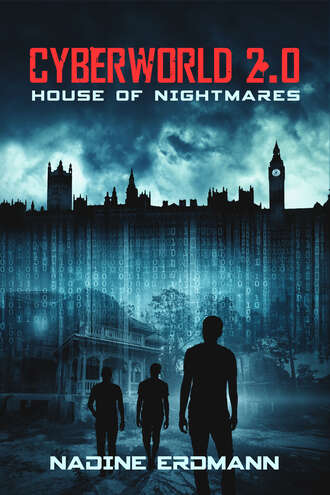 Nadine Erdmann. CyberWorld 2.0: House of Nightmares