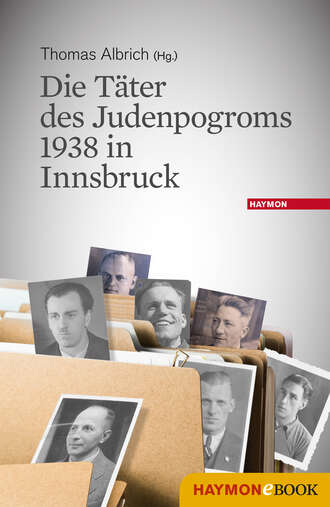 Группа авторов. Die T?ter des Judenpogroms 1938 in Innsbruck