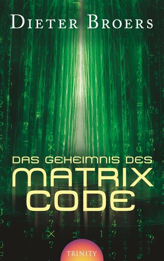 Dieter Broers. Das Geheimnis des Matrix Code