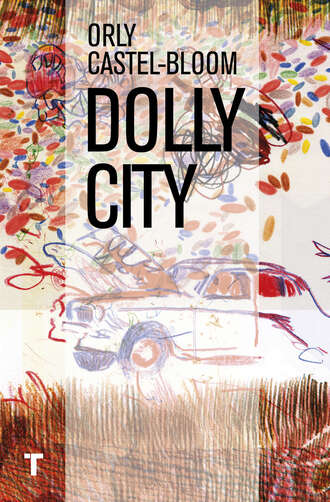 Orly Castel-Bloom. Dolly City