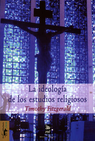 Timothy Fitzgerald. La ideolog?a de los estudios religiosos