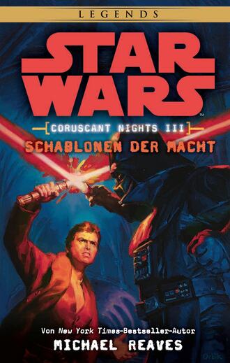 Michael  Reaves. Star Wars: Schablonen der Macht - Coruscant Nights 3