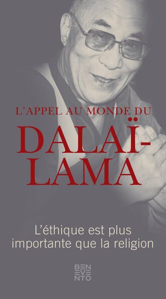 Dalai Lama. L'appel au monde du Dala?-Lama
