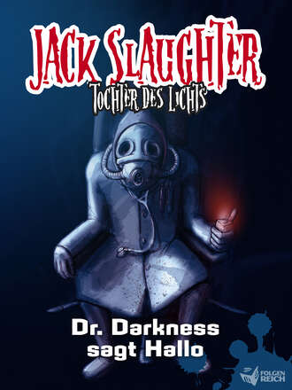 Lars Peter Lueg. Jack Slaughter - Dr. Darkness sagt Hallo