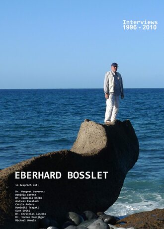 Eberhard Bosslet. Interviews 1996-2010