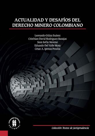 Varios autores. Actualidad y desaf?os del derecho minero colombiano
