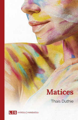 Thais Duthie. Matices