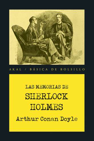 Артур Конан Дойл. Las memorias de Sherlock Holmes