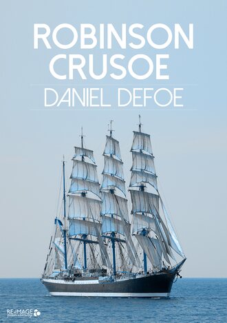 Даниэль Дефо. Robinson Crusoe