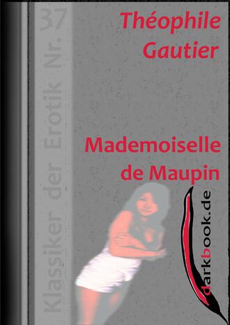 Theophile Gautier. Mademoiselle de Maupin