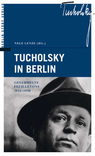 Группа авторов. Tucholsky in Berlin