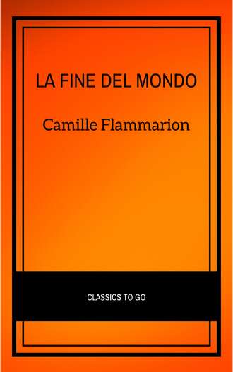 Camille Flammarion. La fine del mondo