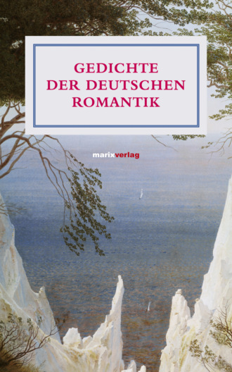 Группа авторов. Gedichte der deutschen Romantik