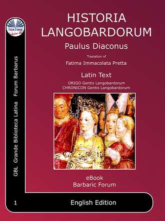 Paolo Diacono – Paulus Diaconus. Historia Langobardorum