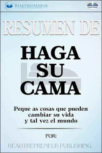 Коллектив авторов. Resumen De Haga Su Cama