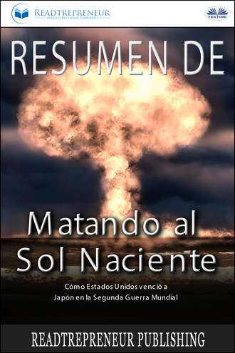 Коллектив авторов. Resumen De Matando Al Sol Naciente