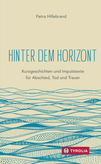 Petra Hillebrand. Hinter dem Horizont