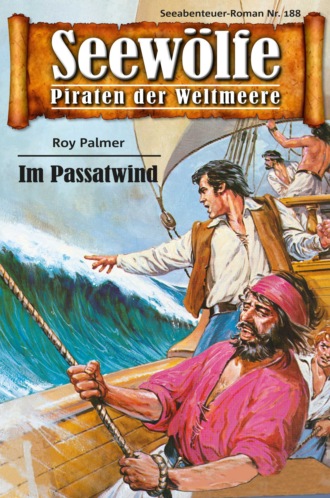 Roy Palmer. Seew?lfe - Piraten der Weltmeere 188