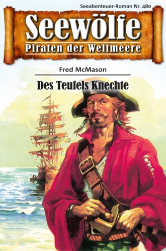 Fred McMason. Seew?lfe - Piraten der Weltmeere 480