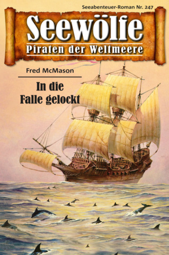 Fred McMason. Seew?lfe - Piraten der Weltmeere 247