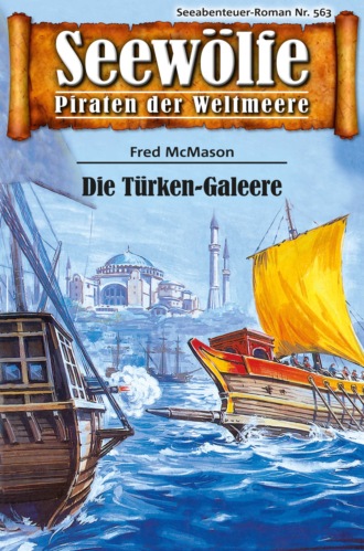 Fred McMason. Seew?lfe - Piraten der Weltmeere 563