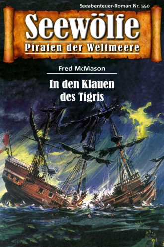 Fred McMason. Seew?lfe - Piraten der Weltmeere 550