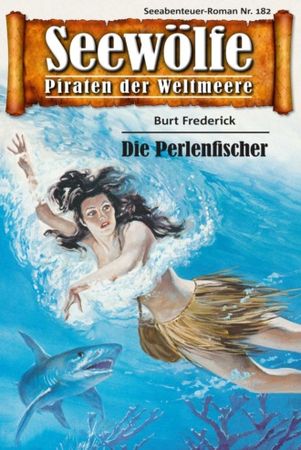 Burt Frederick. Seew?lfe - Piraten der Weltmeere 182