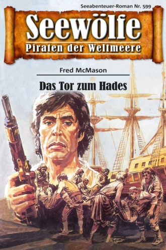 Fred McMason. Seew?lfe - Piraten der Weltmeere 599