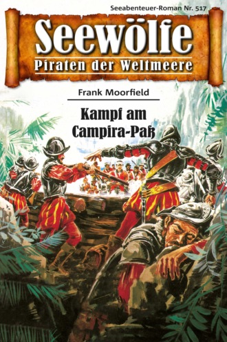 Frank Moorfield. Seew?lfe - Piraten der Weltmeere 517