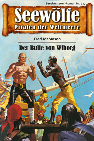 Fred McMason. Seew?lfe - Piraten der Weltmeere 317