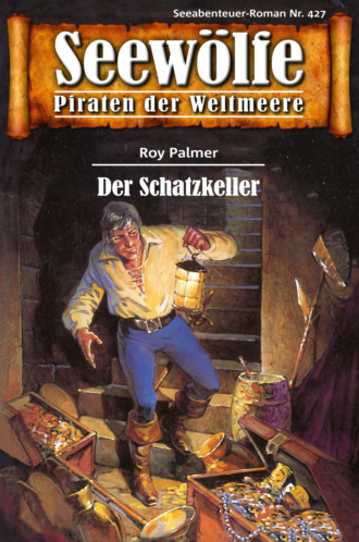 Roy Palmer. Seew?lfe - Piraten der Weltmeere 427