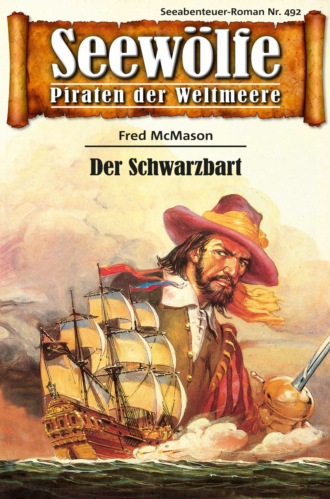 Fred McMason. Seew?lfe - Piraten der Weltmeere 492