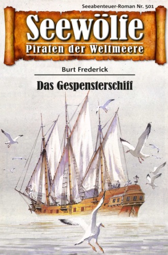 Burt Frederick. Seew?lfe - Piraten der Weltmeere 501