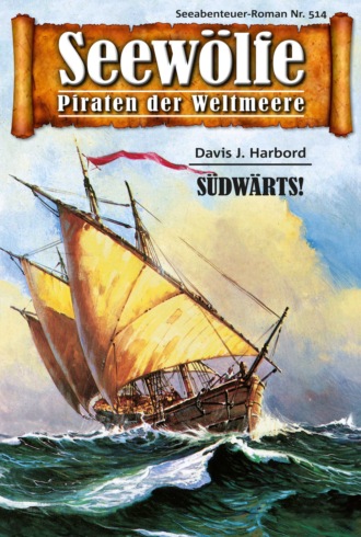 Davis J.Harbord. Seew?lfe - Piraten der Weltmeere 514