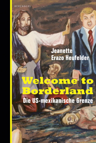 Jeanette Erazo Heufelder. Welcome to Borderland