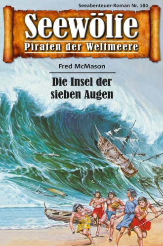 Fred McMason. Seew?lfe - Piraten der Weltmeere 180