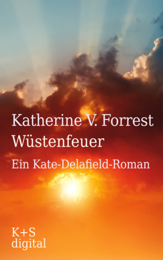 Katherine V. Forrest. W?stenfeuer