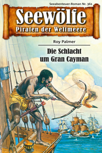 Roy Palmer. Seew?lfe - Piraten der Weltmeere 361