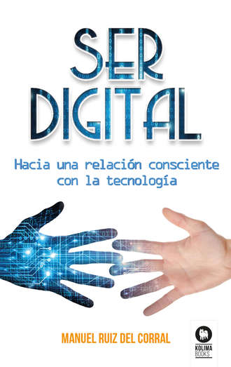 Manuel Ruiz del Corral. Ser digital