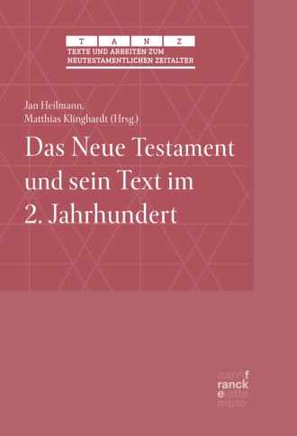 Группа авторов. Das Neue Testament und sein Text im 2. Jahrhundert