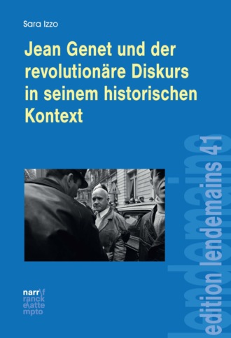 Sara Izzo. Jean Genet und der revolution?re Diskurs in seinem historischen Kontext