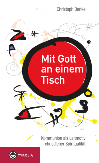 Christoph Benke. Mit Gott an einem Tisch