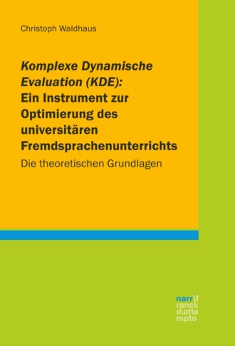 Christoph Waldhaus. Komplexe Dynamische Evaluation (KDE): Ein Instrument zur Optimierung des universit?ren Fremdsprachenunterrichts