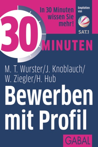 Werner Ziegler. 30 Minuten Bewerben mit Profil