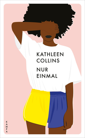 Kathleen  Collins. Nur einmal